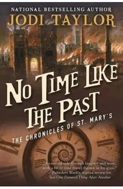 No Time Like the Past: The Chronicles of St. Mary's Book Five