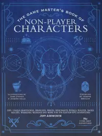 The Game Master's Book of Non-Player Characters