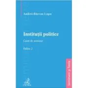 Institutii politice. Caiet de seminar. Editia 2