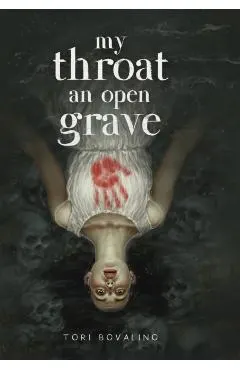 My Throat an Open Grave