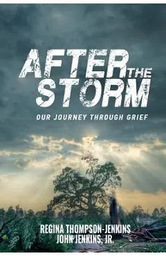 After The Storm: Our Journey through Grief
