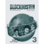 Blockbuster 3, Teachers Book With Key and Posters. Manualul profesorului