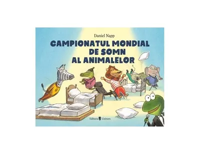 Campionatul mondial de somn al animalelor - Hardcover - Daniel Napp