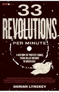 33 Revolutions Per Minute: A History of Protest Songs, from Billie Holiday to Green Day