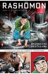 Rashomon and Seventeen Other Stories: (Penguin Classics Deluxe Edition)