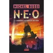 N. E. O. 1. Caderea soarelui de fier