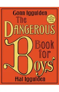 The Dangerous Book for Boys