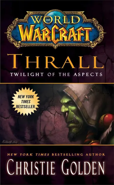 World of Warcraft: Thrall. Twilight of the Aspects