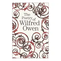 Poetry of Wilfred Owen., Wilfred Owen