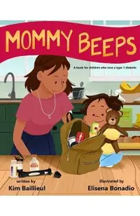 Mommy Beeps: A book for children who love a type 1 diabetic
