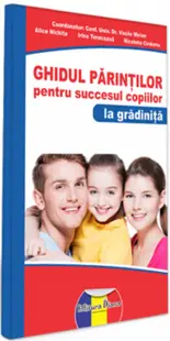 Ghidul parintilor pentru succesul copiilor la gradinita