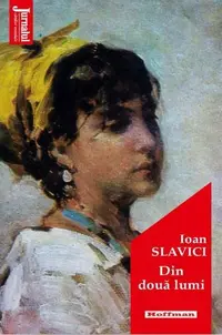 Din două lumi - Paperback brosat - Ioan Slavici
