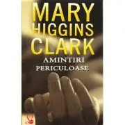 Amintiri periculoase