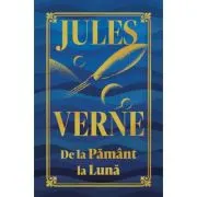 De la Pamant la Luna. Editie de colectie