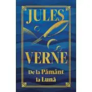 De la Pamant la Luna. Editie de colectie