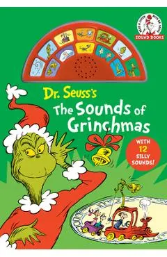 Dr Seuss's the Sounds of Grinchmas: With 12 Silly Sounds!