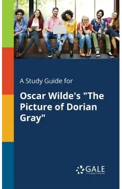 A Study Guide for Oscar Wilde's The Picture of Dorian Gray