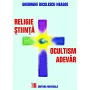Ocultism si Adevar. Religie si Stiinta
