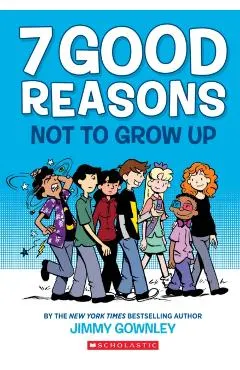 7 Good Reasons Not to Grow Up
