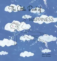 The Little Book of Happiness