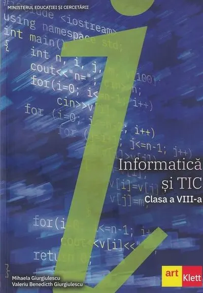 Informatică și TIC. Manual clasa a VIII-a - Paperback brosat - Mihaela Giurgiulescu, Valeriu Benedicth Giurgiulescu