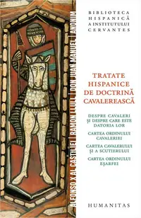 Tratate hispanice de doctrină cavalerească - Paperback brosat