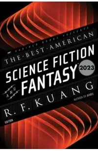 The Best American Science Fiction and Fantasy 2023