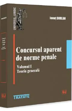 Concursul aparent de norme penale Vol.1