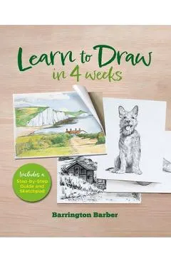 Learn to Draw in 4 Weeks: Includes a Step-By-Step Guide and Sketchpad