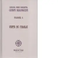 Cuvinte duhovnicesti. Volumul 4. Viata de familie
