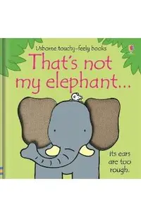 That's Not My Elephant...