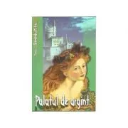 Tezaur. Palatul de argint - Editie cartonata