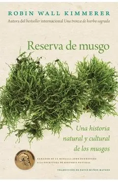 Gathering Moss / Reserva de Musgo (Spanish Edition): Una Historia Natural Y Cultural de Los Musgos