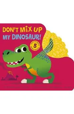 Don't Mix Up My Dinosaur!