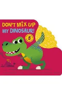 Don't Mix Up My Dinosaur!