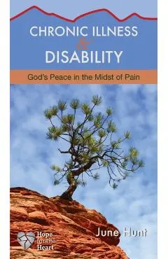 Chronic Illness and Disability: God's Peace in the Midst of Pain