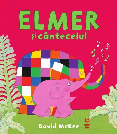 Elmer și cântecelul - Paperback - David McKee