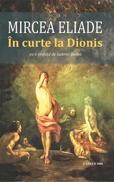 În curte la Dionis - Paperback brosat - Mircea Eliade