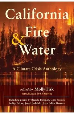 California Fire & Water: A Climate Crisis Anthology