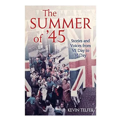 The Summer Of '45
