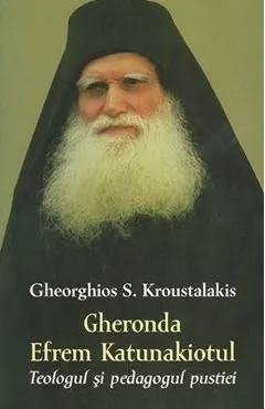 Gheronda Efrem Katunakiotul, Teologul si pedagogul pustiei