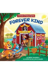 Forever Friends Farm: Forever Kind