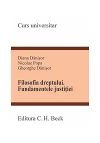 Filosofia dreptului. Fundamentele justiției - Paperback brosat - Diana Dănișor, Nicolae Popa, Gheorghe Dănișor