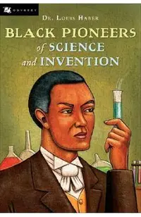 Black Pioneers of Science and Invention