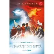 Nascuti din lupta (vol. 3 din Seria Elementalii)