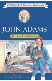 John Adams: Young Revolutionary