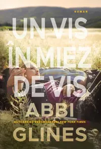 Un vis în miez de vis - Paperback brosat - Abbi Glines