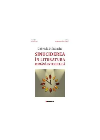 Sinuciderea în literatura română interbelică - Paperback brosat - Gabriela Mihalache