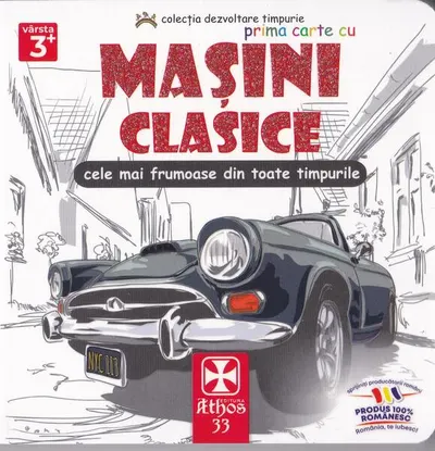 Prima carte cu Mașini Clasice. Cele mai frumoase din toate timpurile. - Hardcover - ***