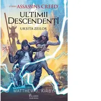 Assassin's Creed. Ultimii descendenti. Ursita zeilor